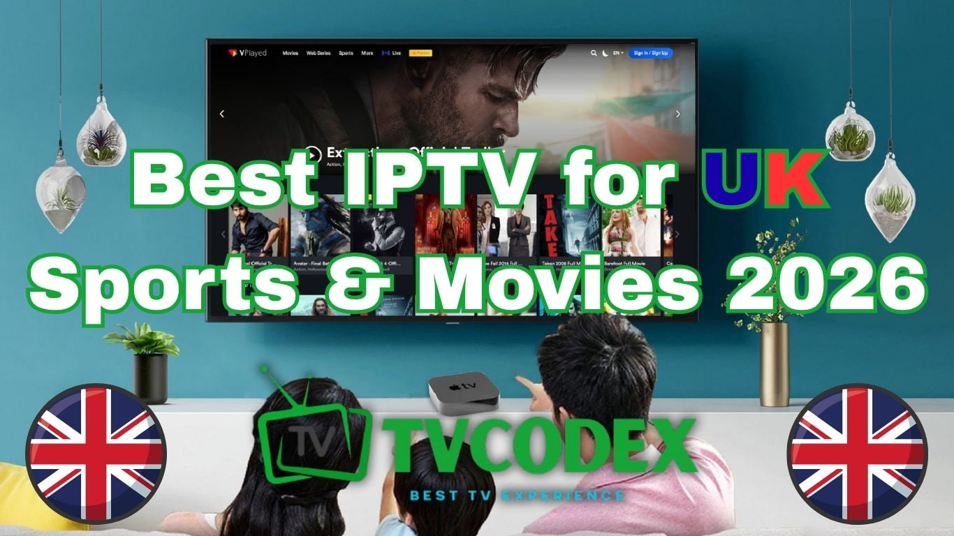 Best IPTV for UK Sports & Movies 2026