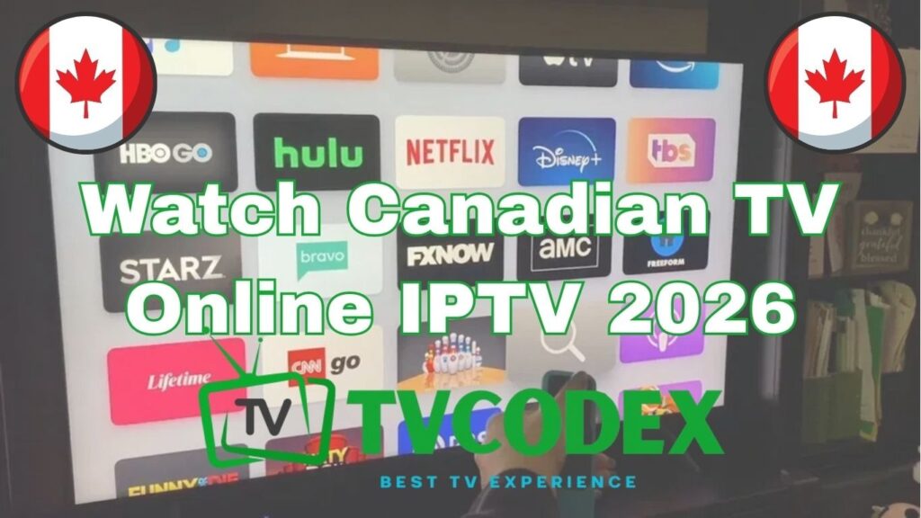 Watch Canadian TV Online IPTV 2026