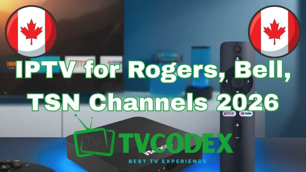 IPTV for Rogers, Bell, TSN Channels 2026 2 IPTV for Rogers, Bell, TSN Channels 2026