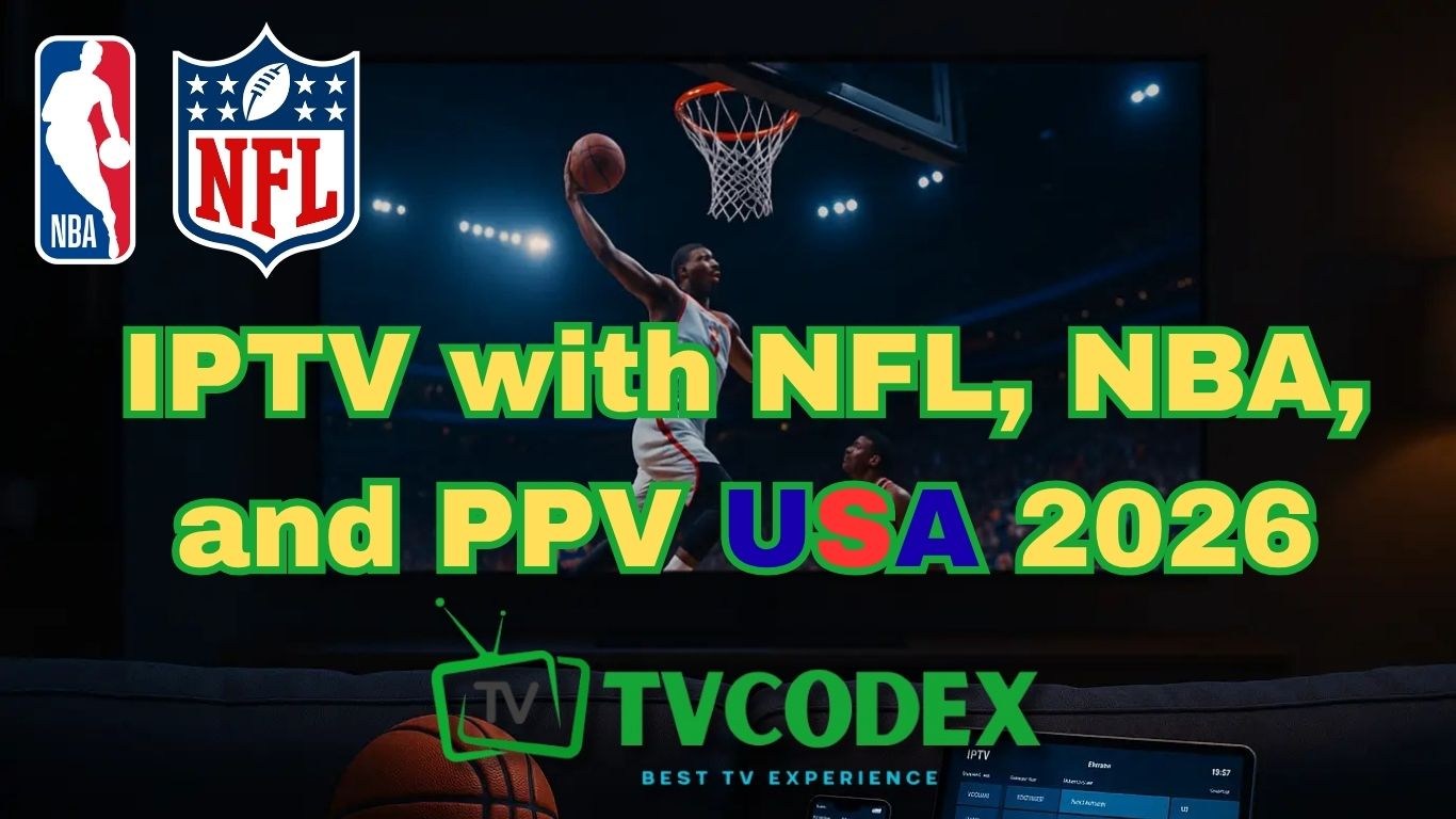 IPTV with NFL, NBA, and PPV USA 2026